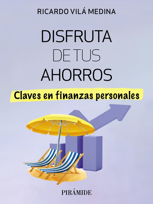 Title details for Disfruta de tus ahorros by Ricardo Vilá Medina - Available